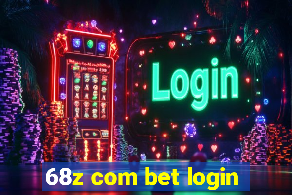 68z com bet login